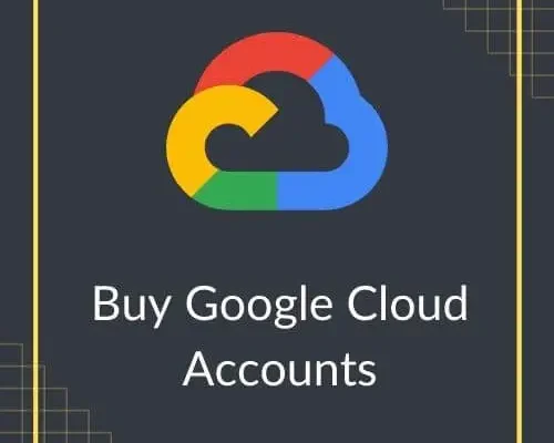 Everything You Need to Know About Buying a Google Cloud Account